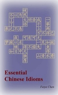 bokomslag Essential Chinese Idioms