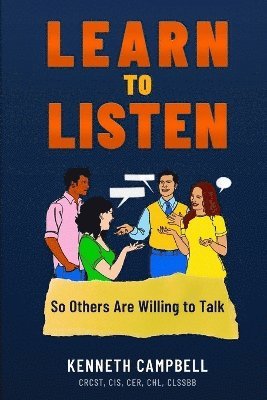 Learn to Listen, So Others Are Willing to Talk 1