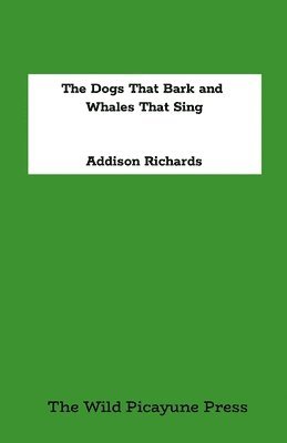 bokomslag Dogs That Bark and The Whales That Sing