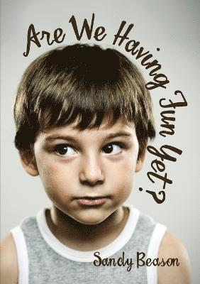 Sandy Beason - Are We Having Fun Yet?, Häftad