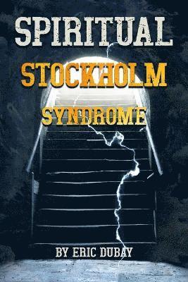 bokomslag Spiritual Stockholm Syndrome