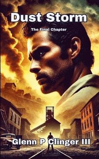bokomslag Dust Storm - The Final Chapter