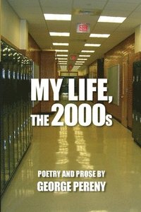 bokomslag My Life, the 2000s