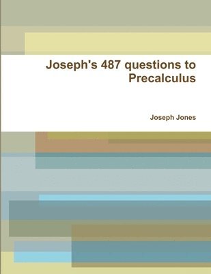 Joseph Jones - Joseph's 487 Questions to Precalculus, Häftad