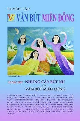 bokomslag NH?NG CÂY BÚT N? c?a V?N BÚT MI?N ¿ÔNG