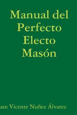 Manual del Perfecto Electo Masn 1