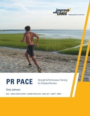 Chris Johnson - PR Pace: Strength & Performance Training for Distance Runners, Häftad