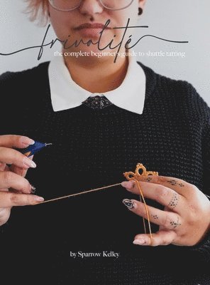Sparrow Kelley - Frivolité, Inbunden