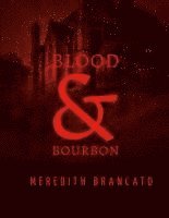 Blood & Bourbon 1
