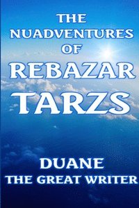 bokomslag The Nuadventures of Rebazar Tarzs