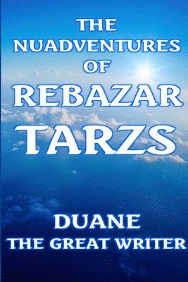 The Nuadventures of Rebazar Tarzs 1