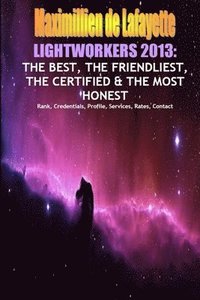 bokomslag Mega Book.LIGHTWORKERS 2013. THE BEST, FRIENDLIEST, CERTIFIED, MOST HONEST