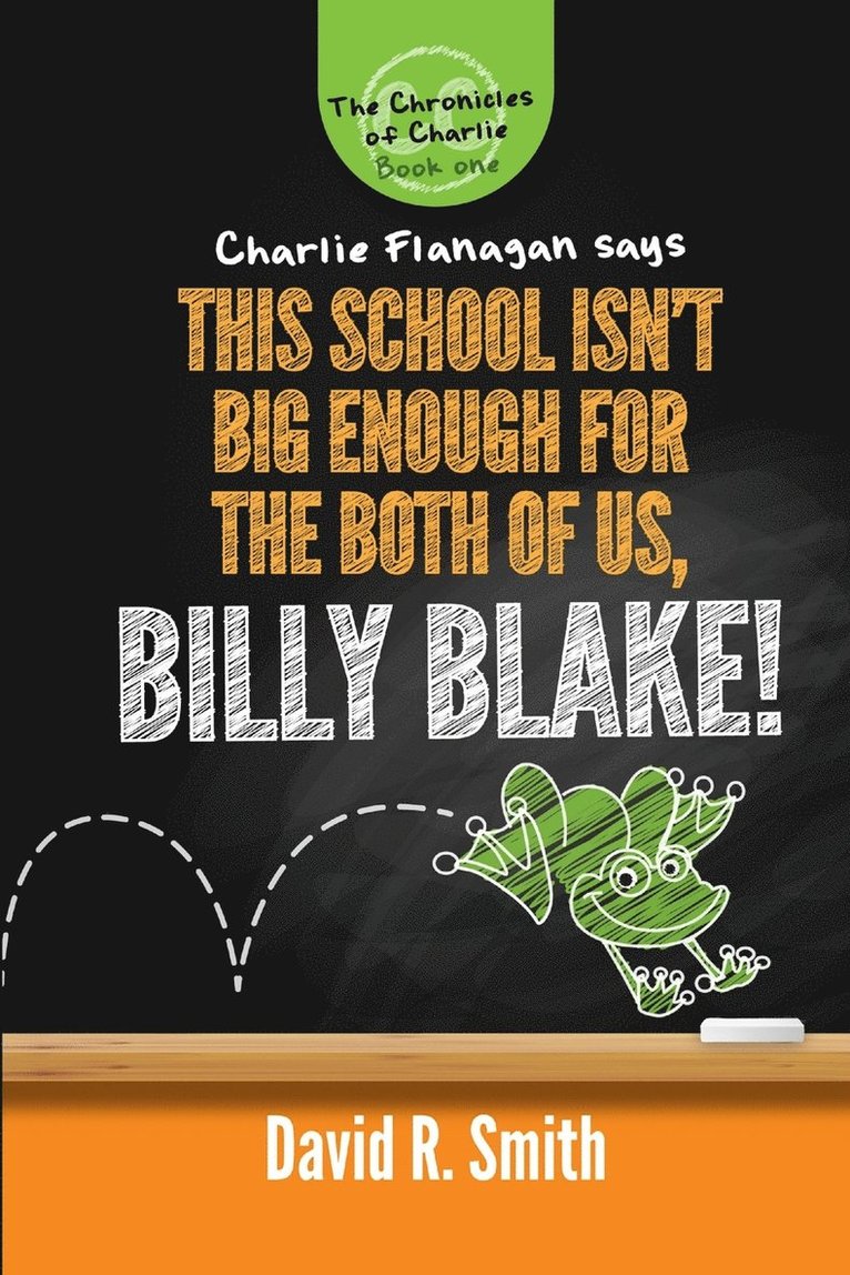 This School Isn't Big Enough For The Both Of Us, Billy Blake!