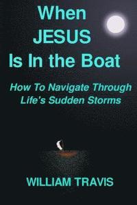 bokomslag When Jesus Is In the Boat