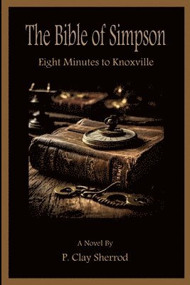 The Bible of Simpson: Eight Minutes To Knoxville 1