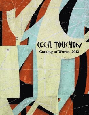 bokomslag Cecil Touchon - 2012 Catalog of Works