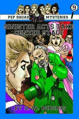 bokomslag Pep Squad Mysteries Book 9: Sinister Acts Take Center Stage