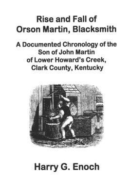 Rise and Fall of Orson Martin, Blacksmith