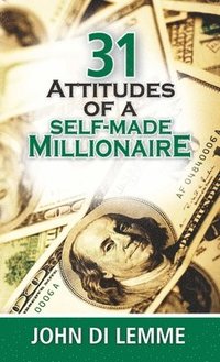 bokomslag 31 Attitudes of a Self-Made Millionaire