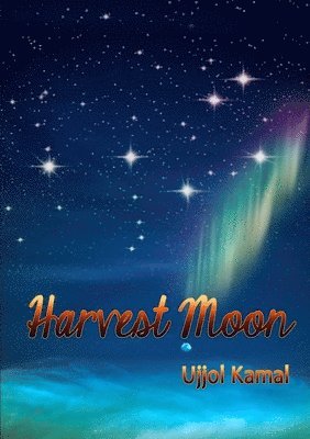 Ujjol Kamal - Harvest Moon, Häftad