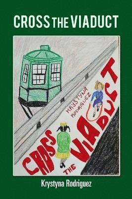 Krystyna Rodriguez - Cross the Viaduct, Häftad
