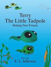 bokomslag Terry-The Little Tadpole-Making New Friends