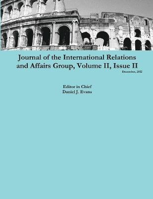 Daniel Evans - Journal of the International Relations and Affairs Group, Volume II, Issue II, Häftad