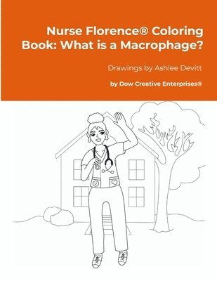 bokomslag Nurse Florence(R) Coloring Book: What is a Macrophage?