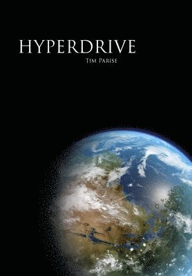 Tim Parise - Hyperdrive, Inbunden