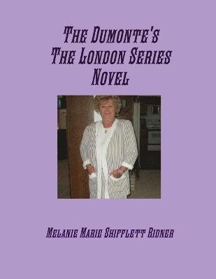 bokomslag The Dumonte's The London Series Novel