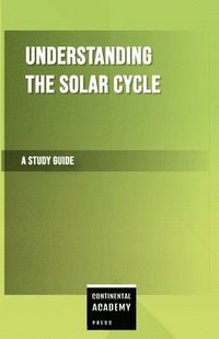 bokomslag Understanding the Solar Cycle - A Study Guide