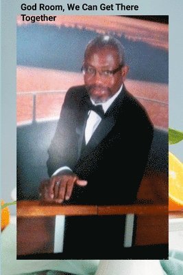 God Room, We Can Get there Together