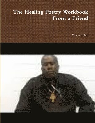 bokomslag Healing Poetry Workbook From a Friend
