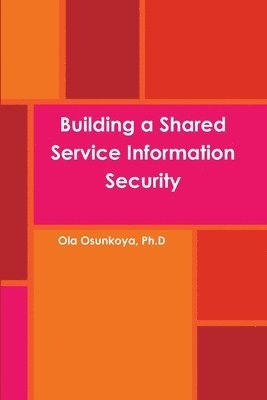 bokomslag Building a Shared Service Information Security