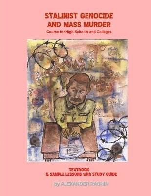 ALEXANDER RASHIN, Alexander Rashin - Stalinist Genocide and Mass Murder Course, Häftad
