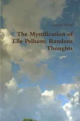 Lauren Wood - Mystification of Elle Pelham, Häftad
