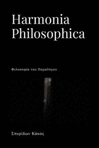bokomslag Harmonia Philosophica - Antithesis Synthesis in Greek