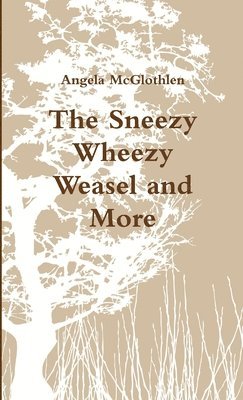 The Sneezy Wheezy Weasel and More 1