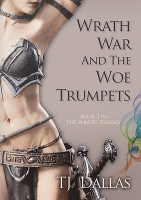 Wrath, War, and the Woe Trumpets 1