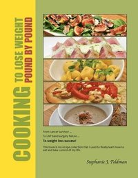 bokomslag Cooking To Lose Weight: Pound By Pound