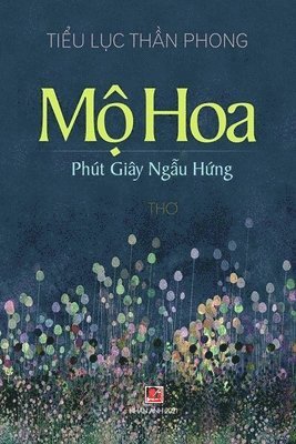 Than Phong Tieu Luc - Mộ Hoa, Häftad