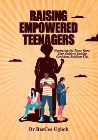 bokomslag Raising Empowered Teenagers