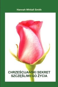 bokomslag Chrzescijanski Sekret Szczesliwego Zycia