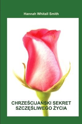 Chrzescijanski Sekret Szczesliwego Zycia 1