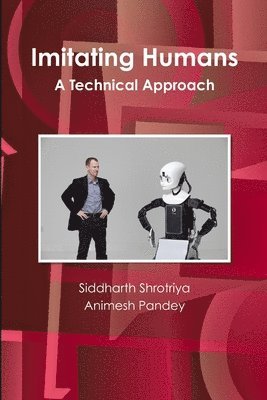 Imitating Humans : A Technical Approach 1