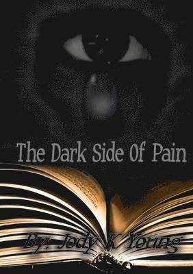 The Dark Side of Pain 1