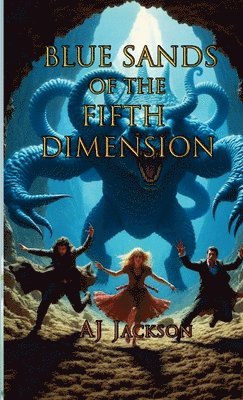 Anthony Jackson - Blue Sands of the Fifth Dimension, Häftad