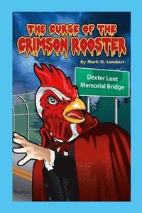 bokomslag The Curse of the Crimson Rooster