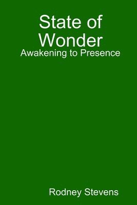 bokomslag State of Wonder: Awakening to Presence