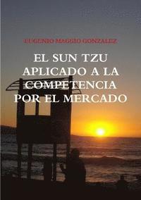 bokomslag El Sun Tzu Aplicado a la Competencia Por El Mercado
